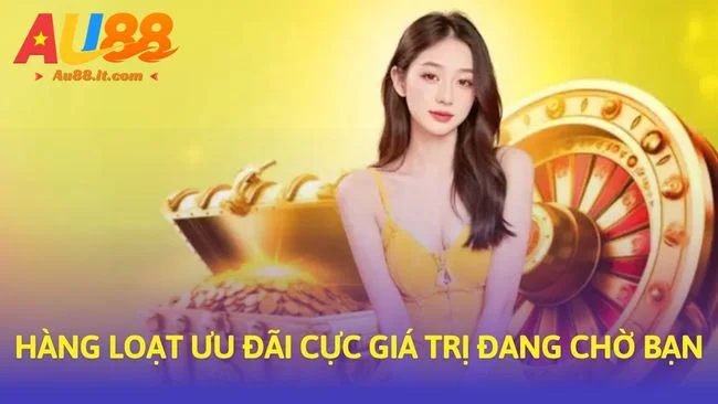 Hàng loạt ưu đãi cực giá trị đang chờ bạn